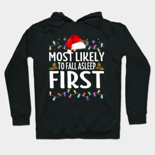 Most Likely To Fall Asleep First Family Christmas Holiday Hoodie